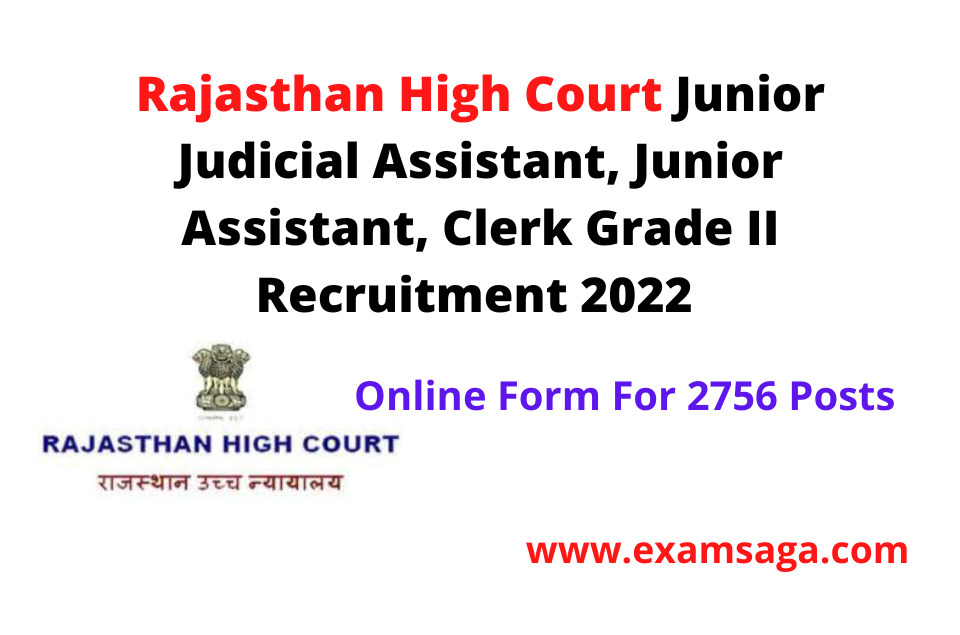 Rajasthan High Court Junior Judicial Assistant, Junior Assistant, Clerk Grade II Recruitment 2022 Online Form For 2756 Posts