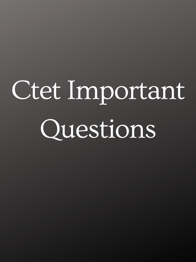 Ctet Important Questions 2022 In Hindi