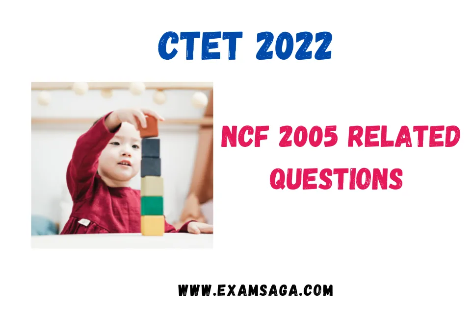 NCF-2005 Related Questions For CTET 2022