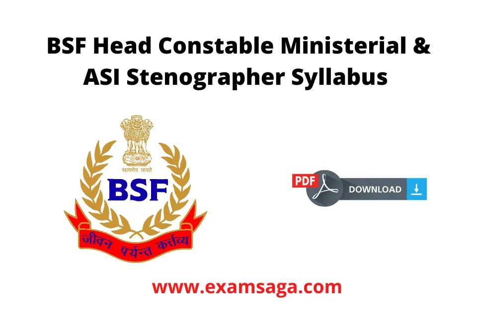 BSF Head Constable Ministerial & ASI Stenographer Syllabus 2022