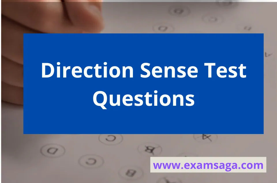  Direction Sense Test Questions And Answers EXAMSAGA