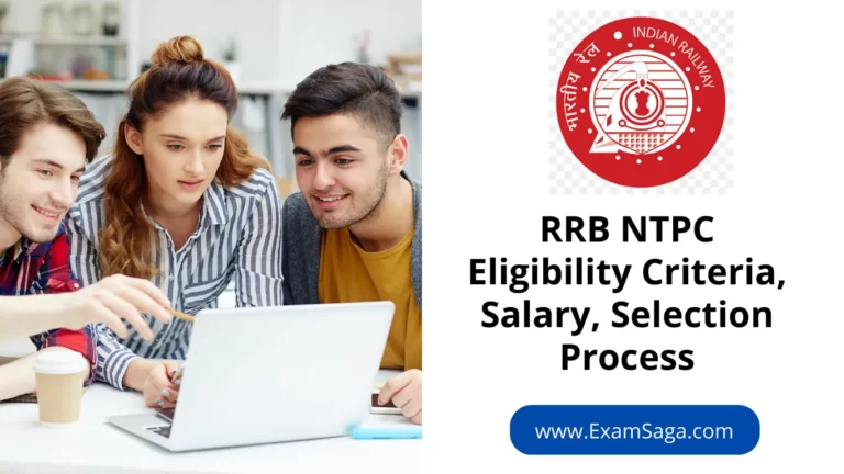 RRB NTPC Eligibility Criteria, Salary, Selection Process